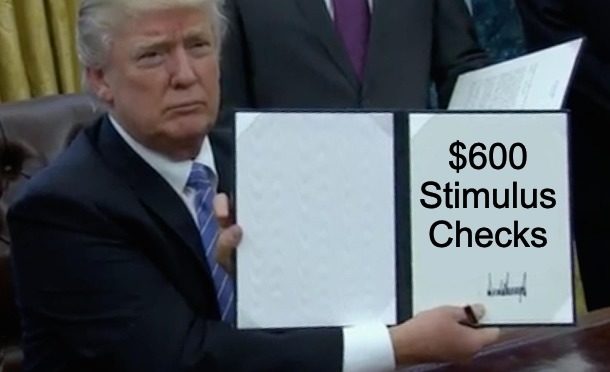 President Trump Finally Signs COVID-19 Relief Bill With $600 Stimulus Checks • Hollywood Unlocked