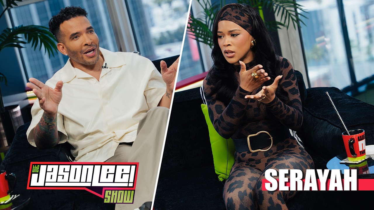 Serayah Gets Real About Joey Bada$$, Motherhood, Jussie Smollett, Why She Stopped Settling, And More On 'The Jason Lee Show'